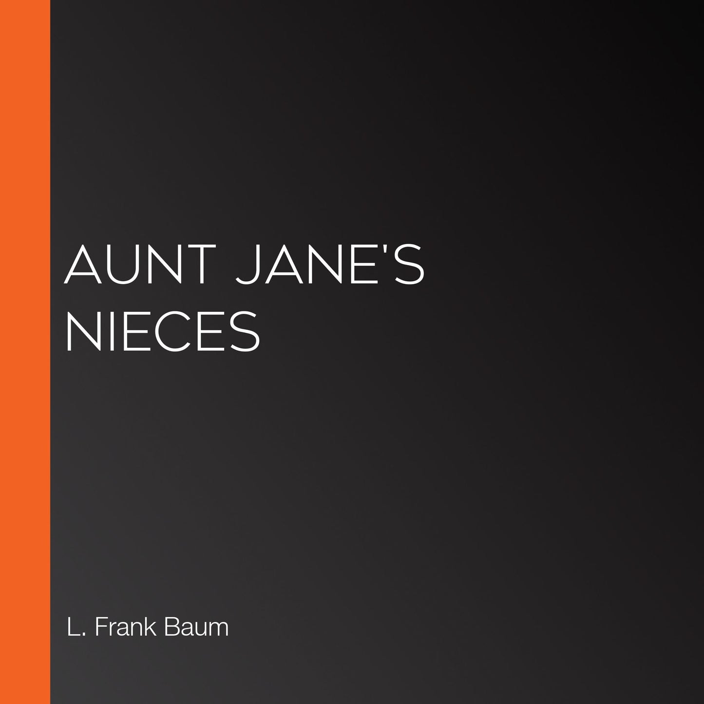 Aunt Jane's Nieces