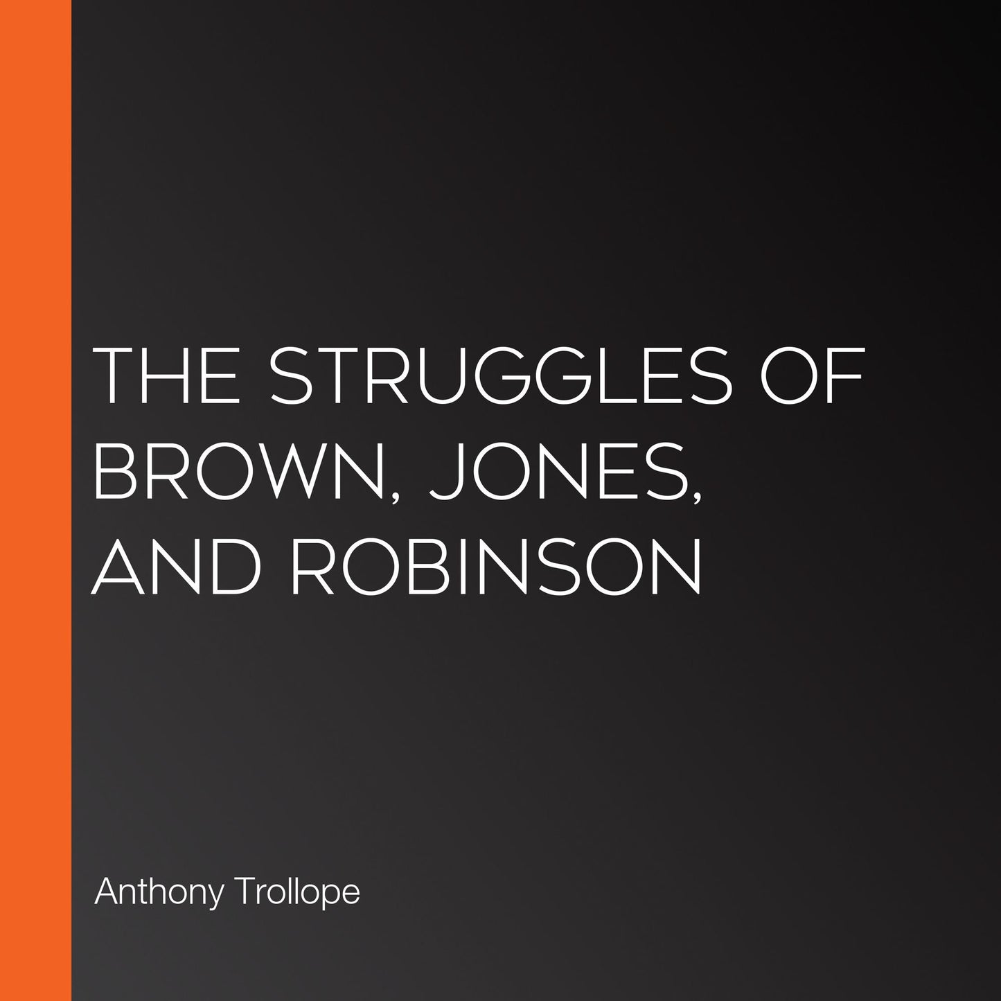 The Struggles of Brown, Jones, and Robinson