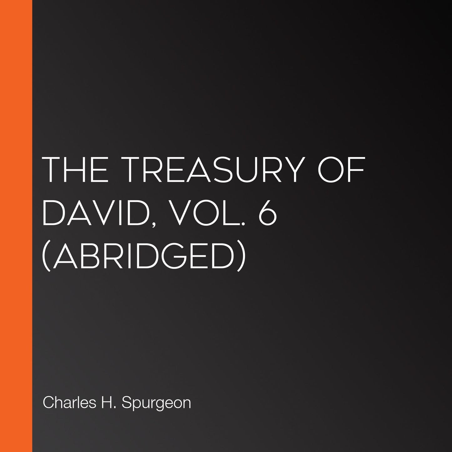 Treasury of David, Vol. 6, The (Abridged)