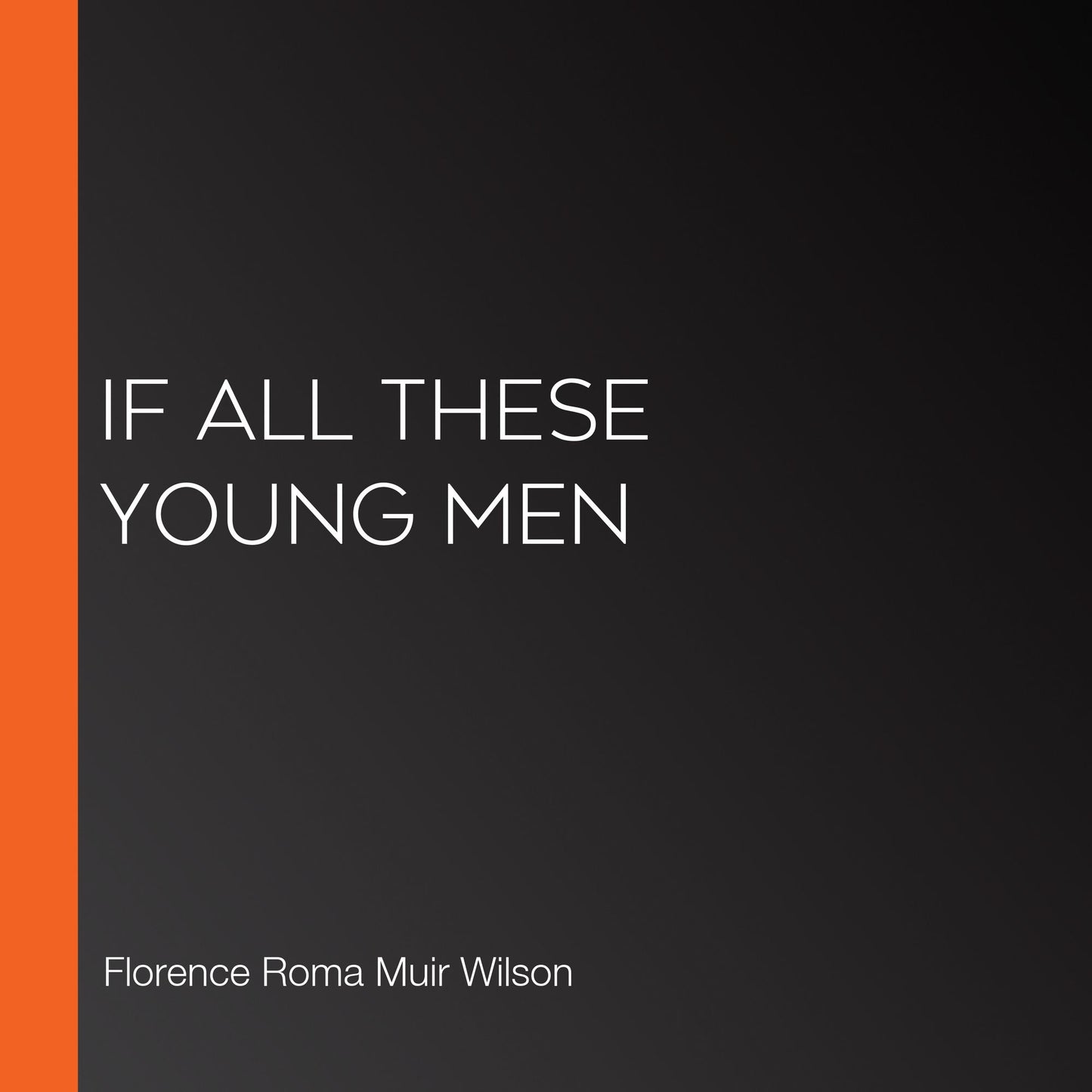 If All These Young Men