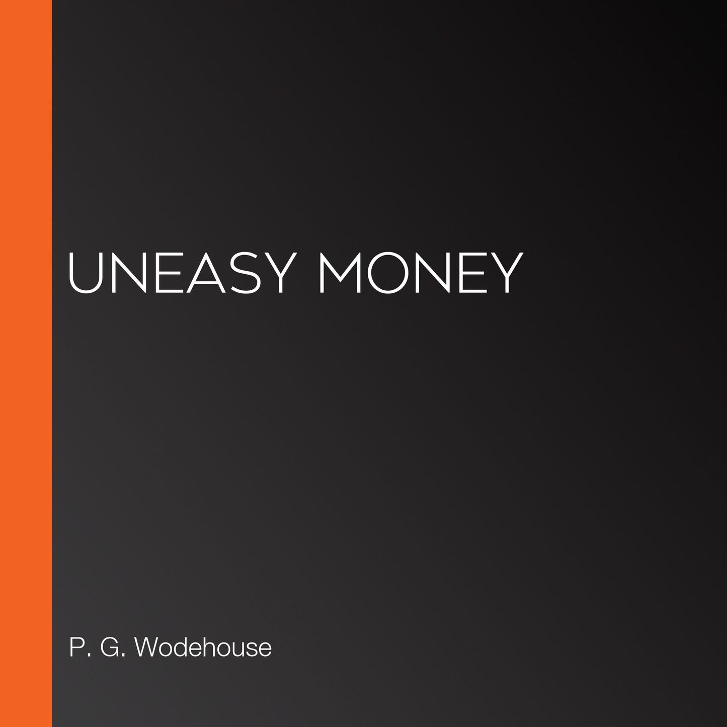 Uneasy Money