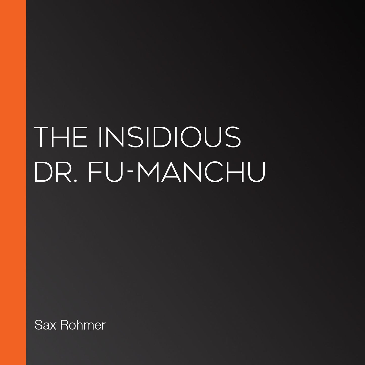 The Insidious Dr. Fu-Manchu