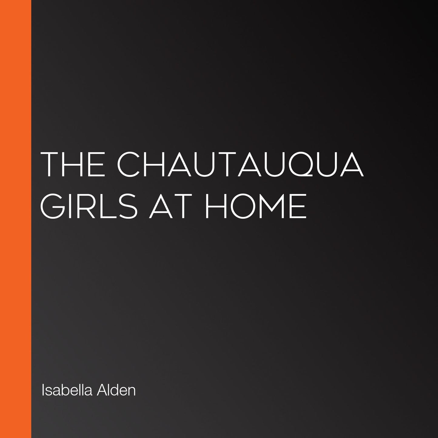 The Chautauqua Girls at Home