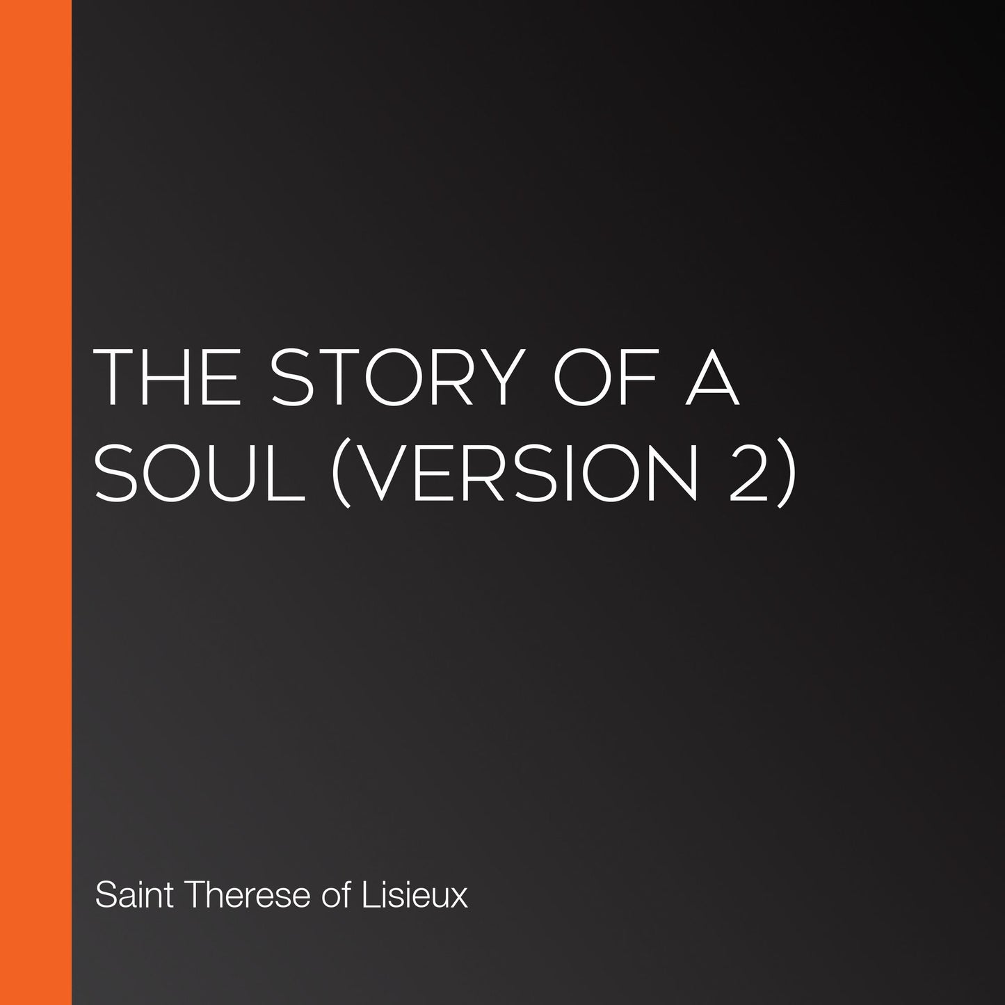 Story of a Soul, The (Version 2)