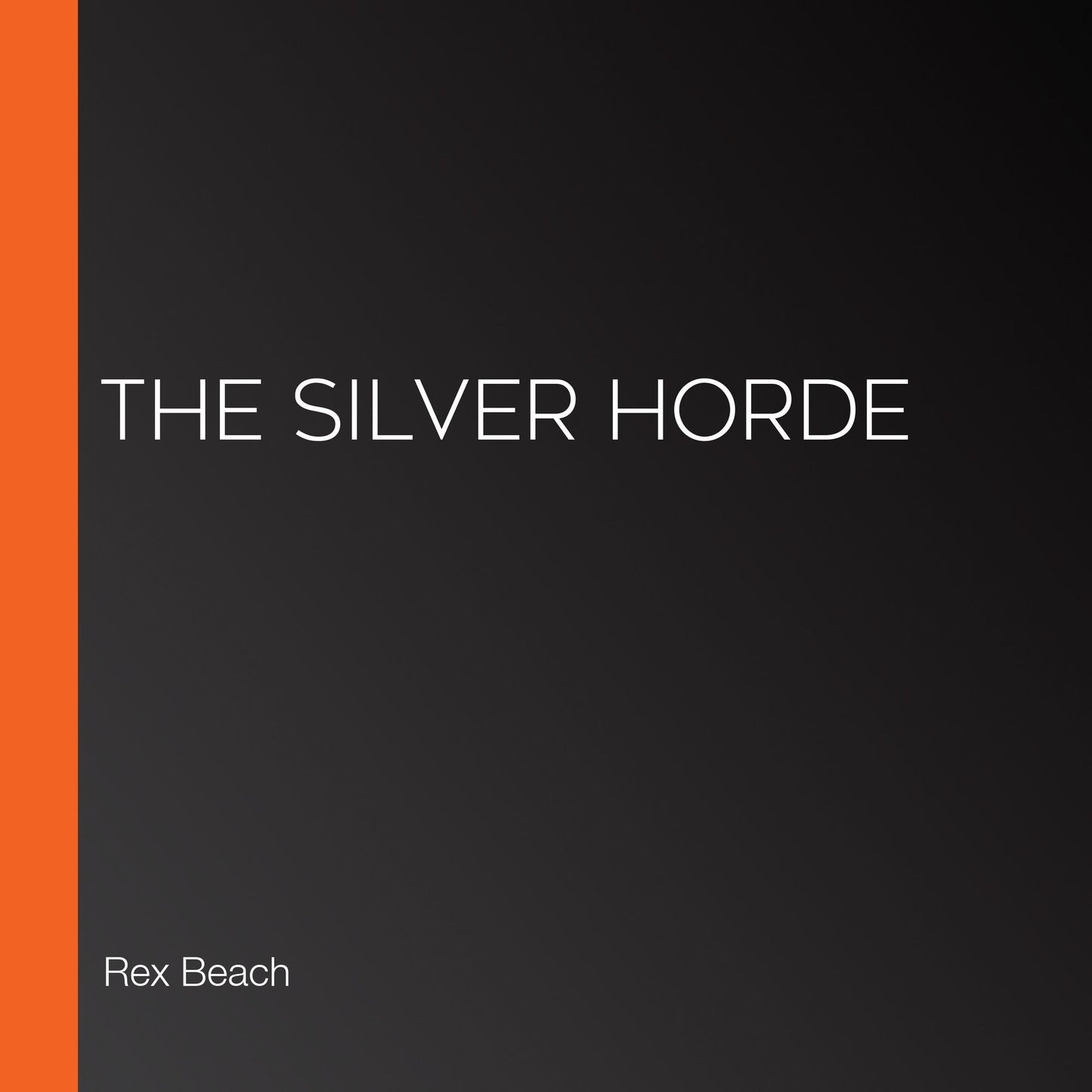The Silver Horde