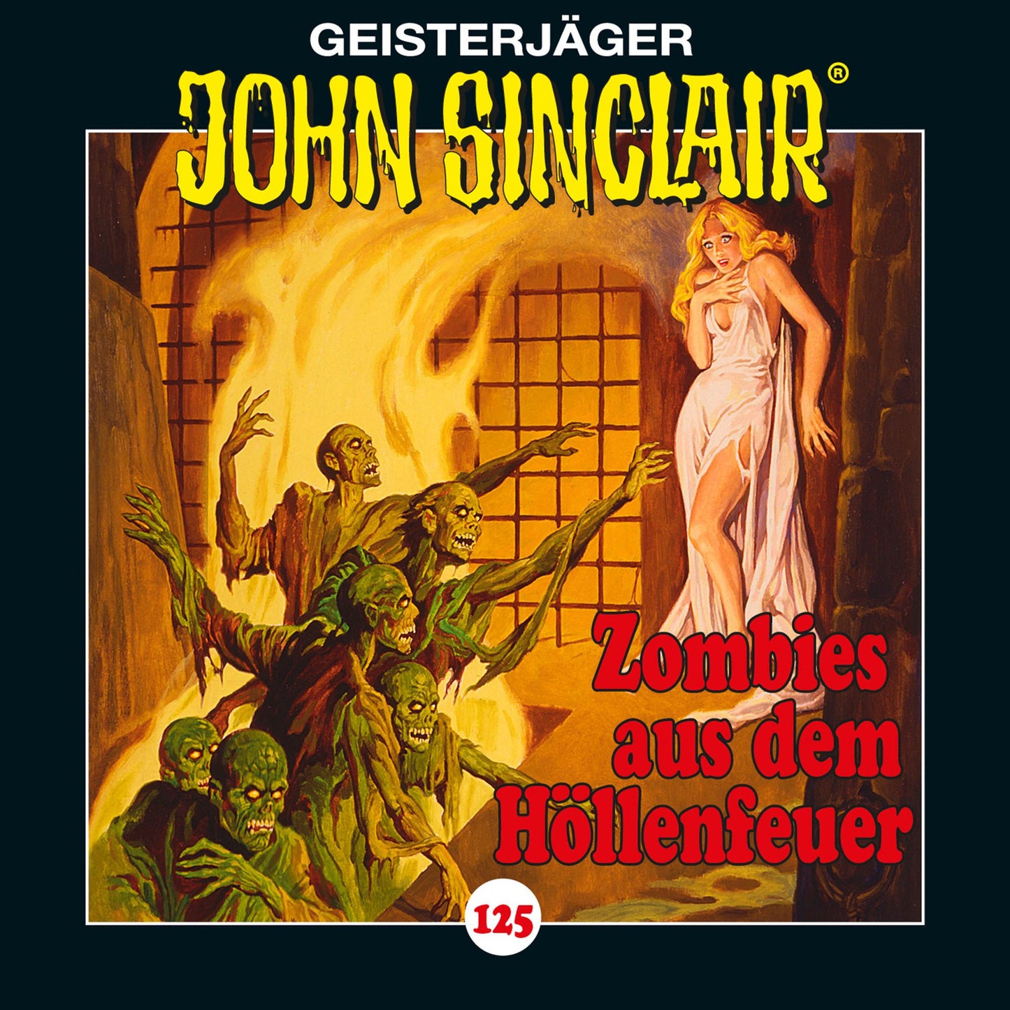 John Sinclair, 125: Zombies aus dem HÃ¶llenfeuer. Teil 1 von 3