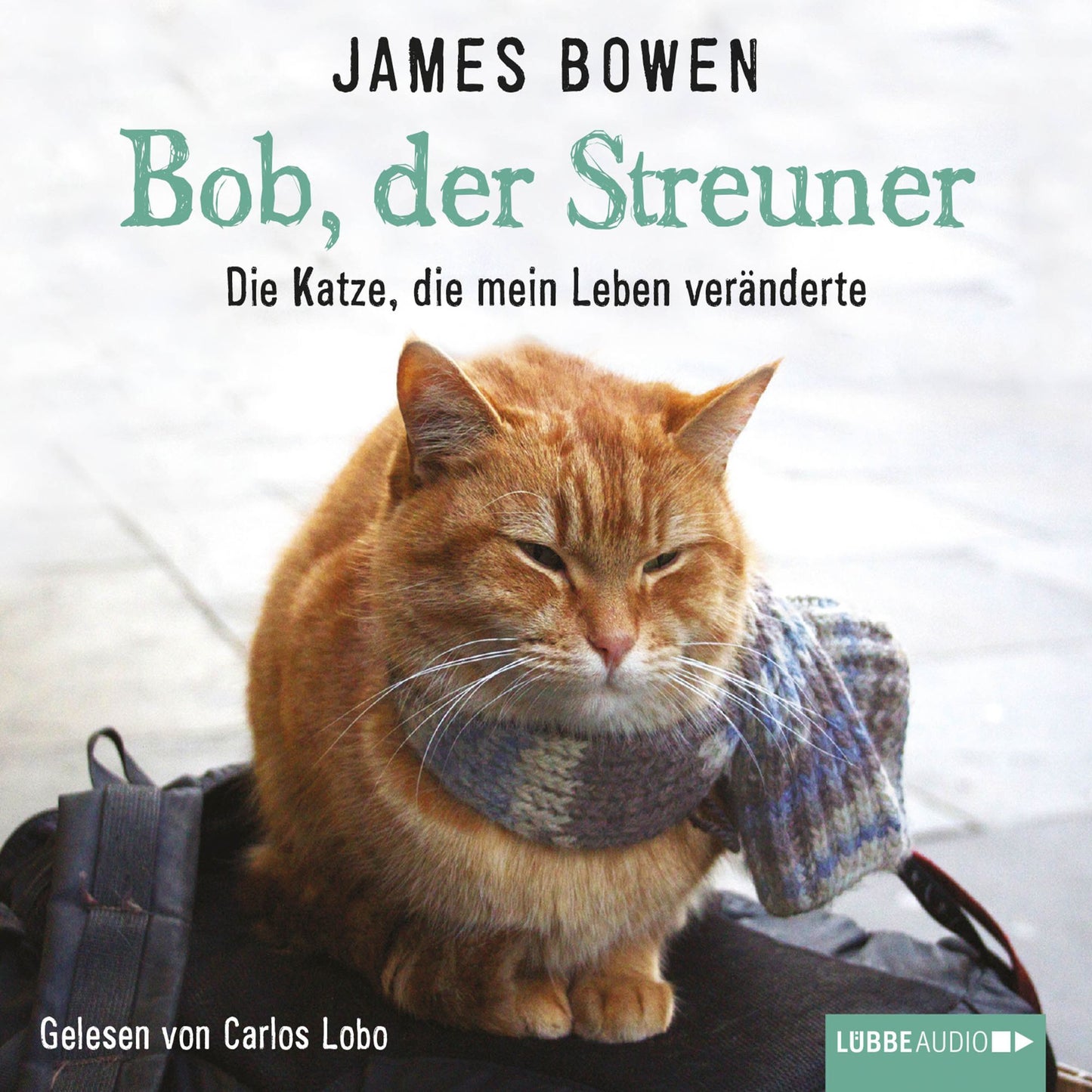 Bob, der Streuner - Die Katze, die mein Leben verÃ¤nderte