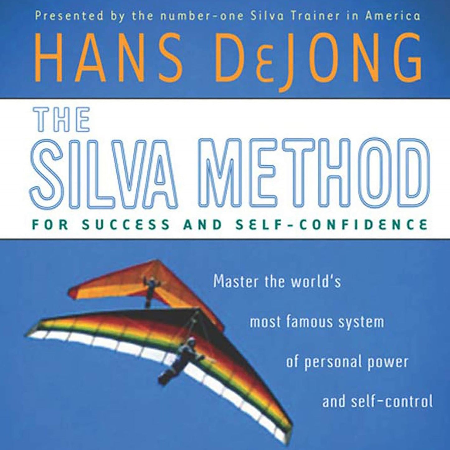 The Silva Method for Success and Self-Confidence