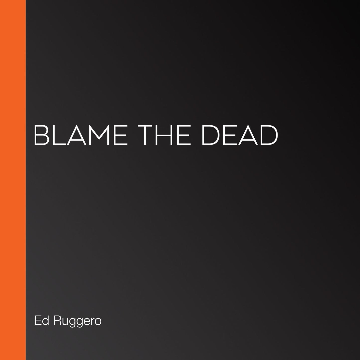 Blame The Dead