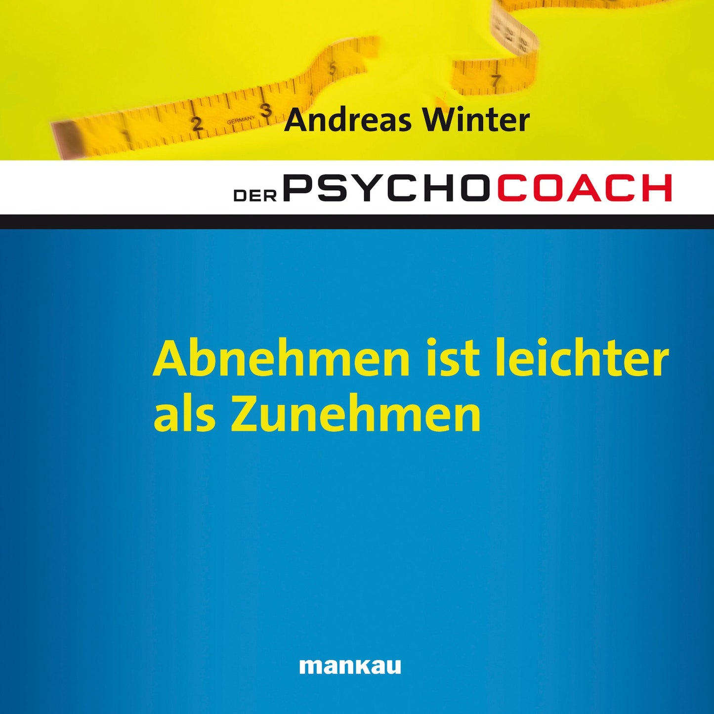 Starthilfe-Hörbuch-Download zum Buch "Der Psychocoach 3: Abnehmen ist leichter als Zunehmen"