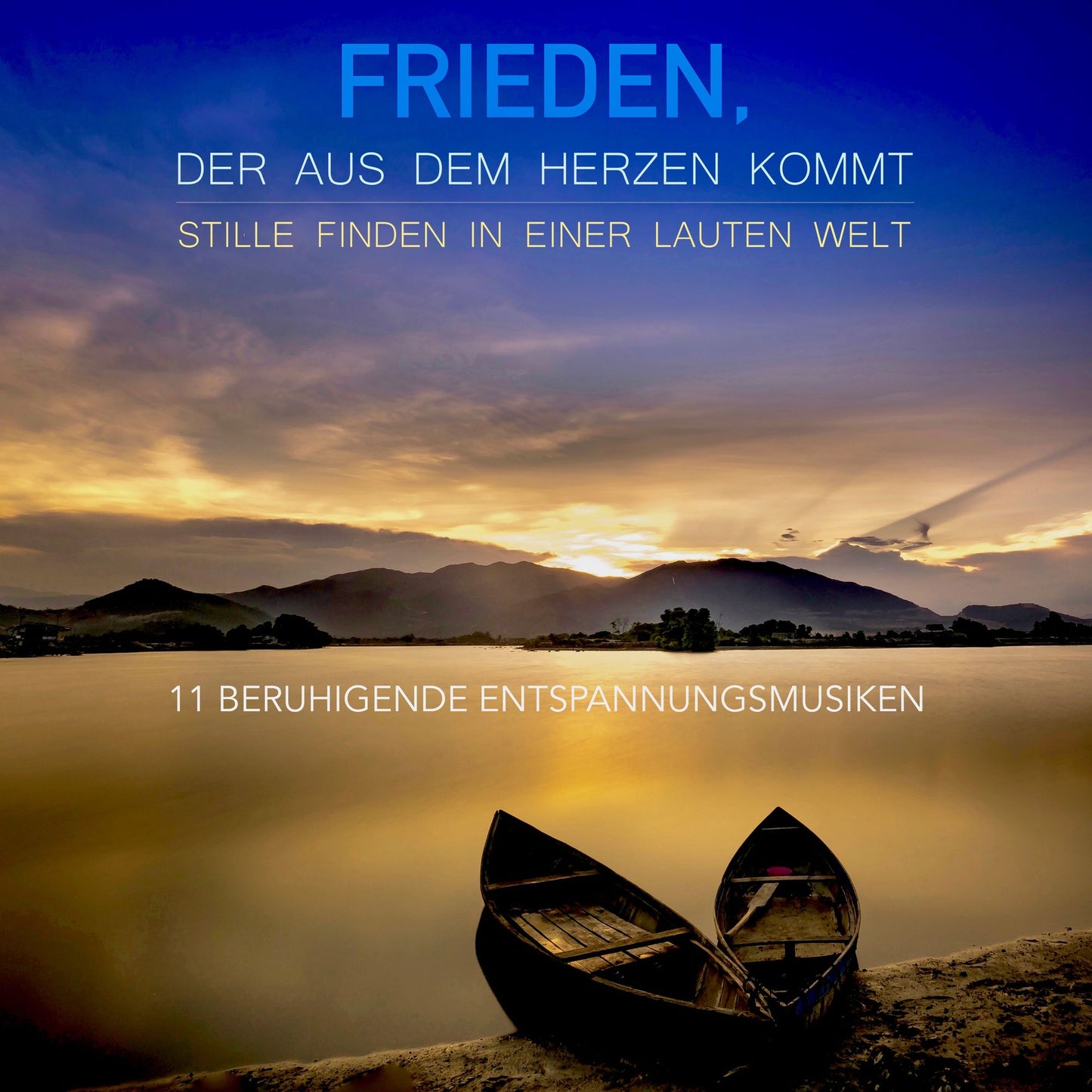 11 beruhigende Entspannungsmusiken: Stille finden in einer lauten Welt: Stressabbau, Stressbewältigung, Stressmanagement mit mindMAGIXX
