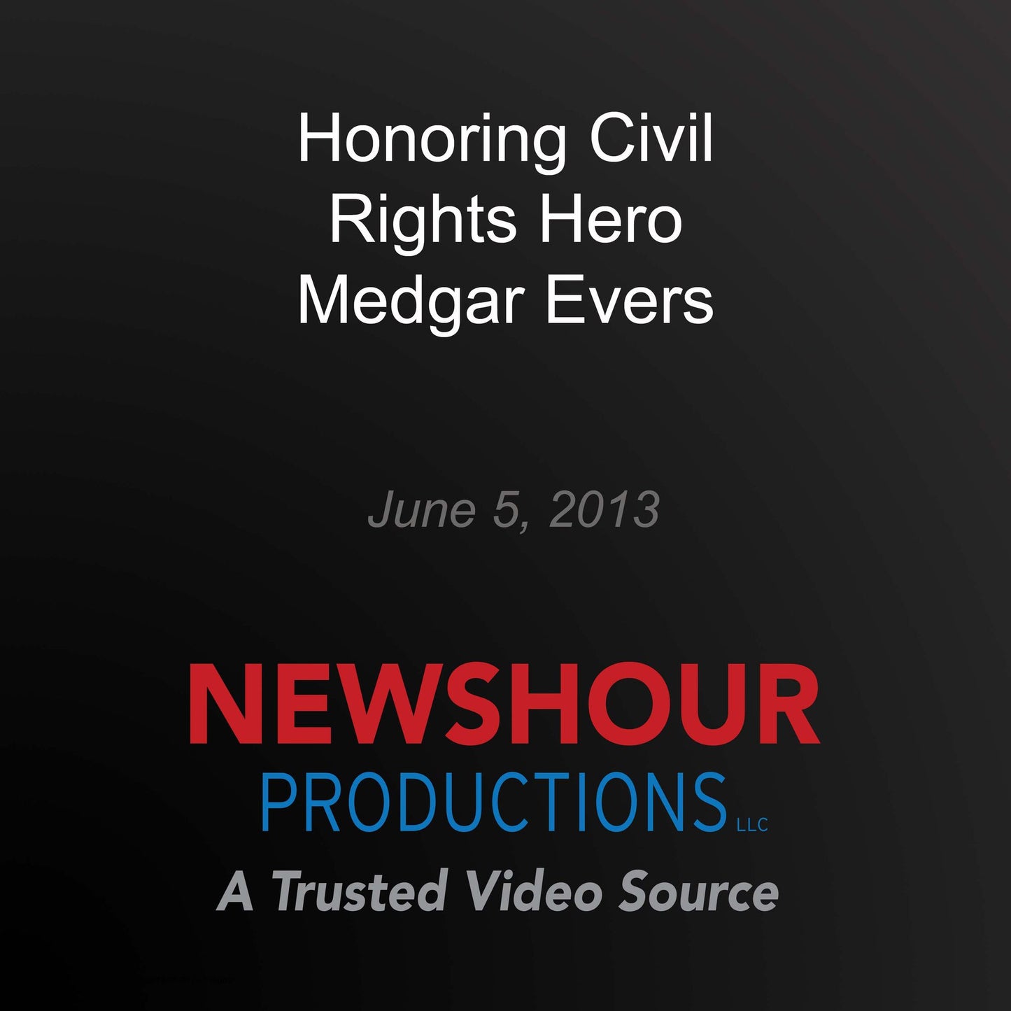 Honoring Civil Rights Hero Medgar Evers