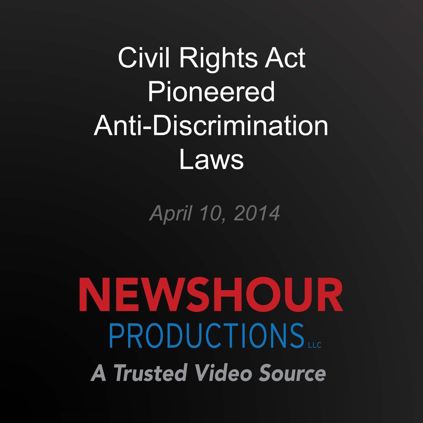 Civil Rights Act Pioneered Anti-Discrimination Laws