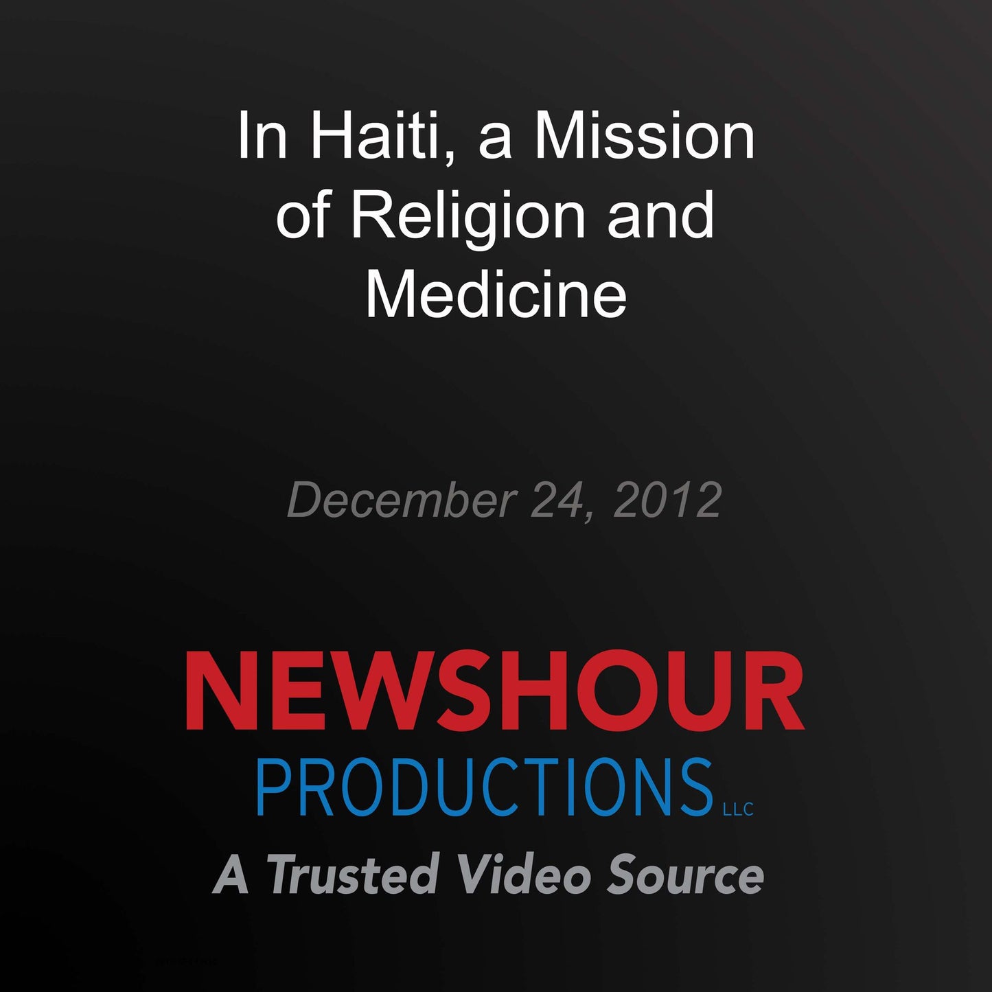 In Haiti, a Mission of Religion and Medicine: Agents for Change