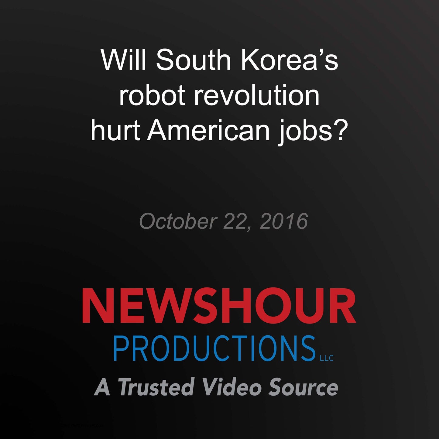 Will South Korea's robot revolution hurt American jobs?