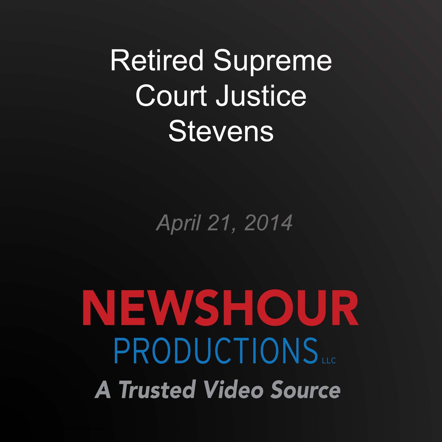 Retired Supreme Court Justice Stevens