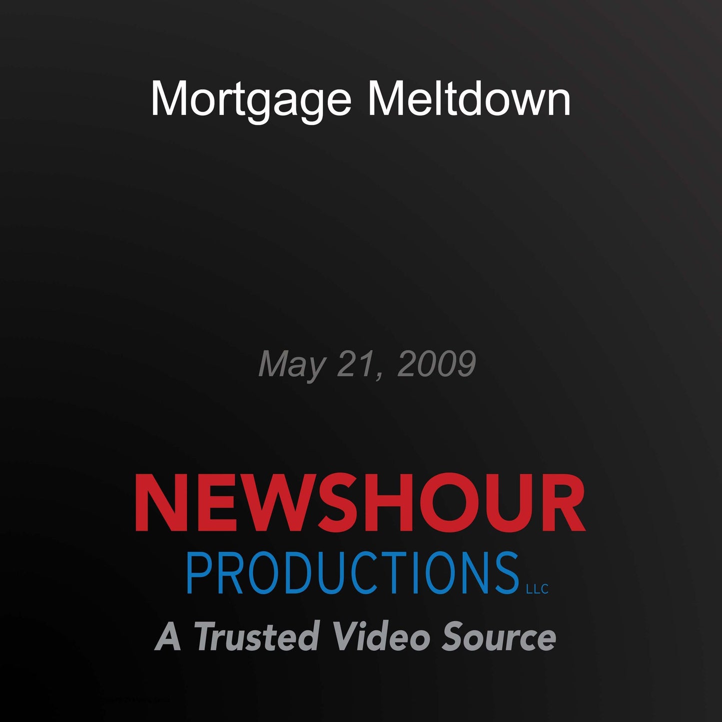 Mortgage Meltdown: Making Sen$e