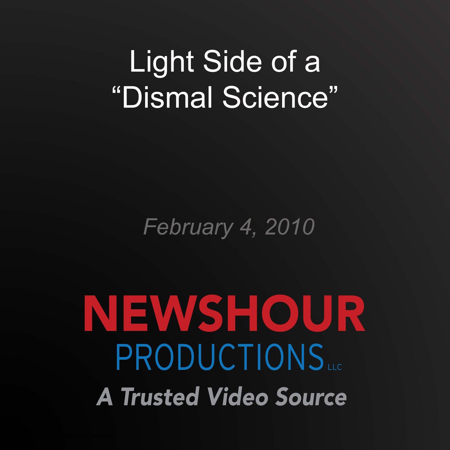 Light Side of a "Dismal Science"