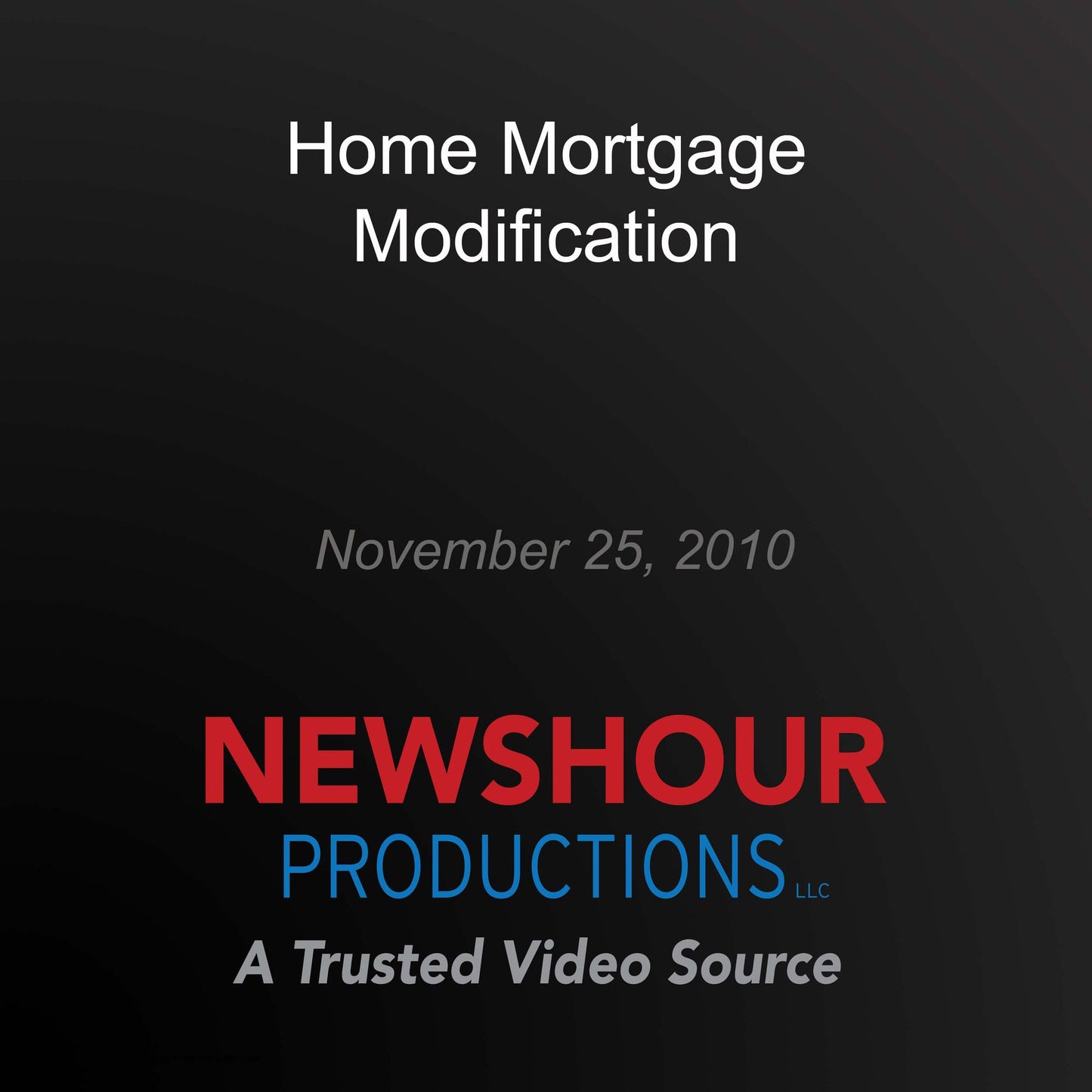 Home Mortgage Modification: Making Sense of Financial News