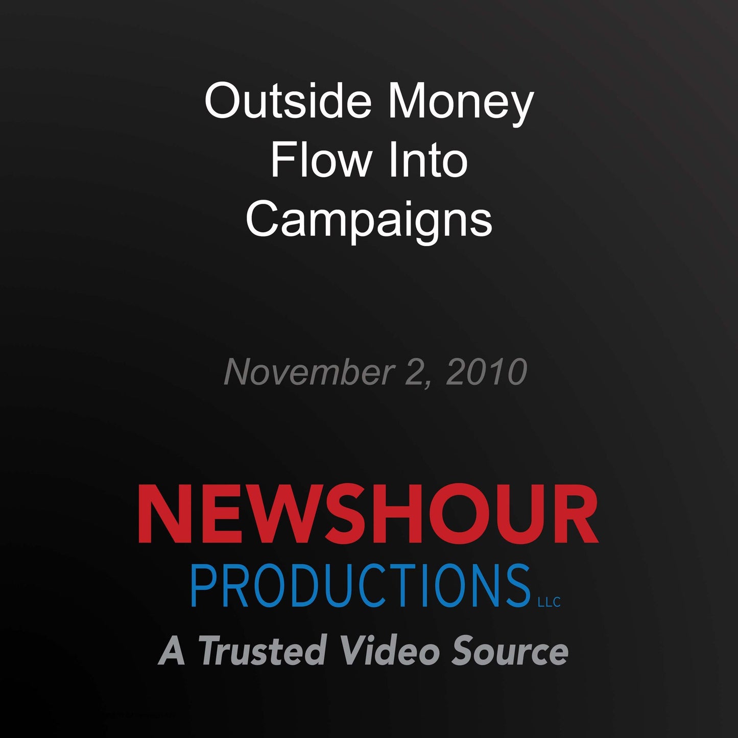 Outside Money Flow Into Campaigns: Making Sen$e