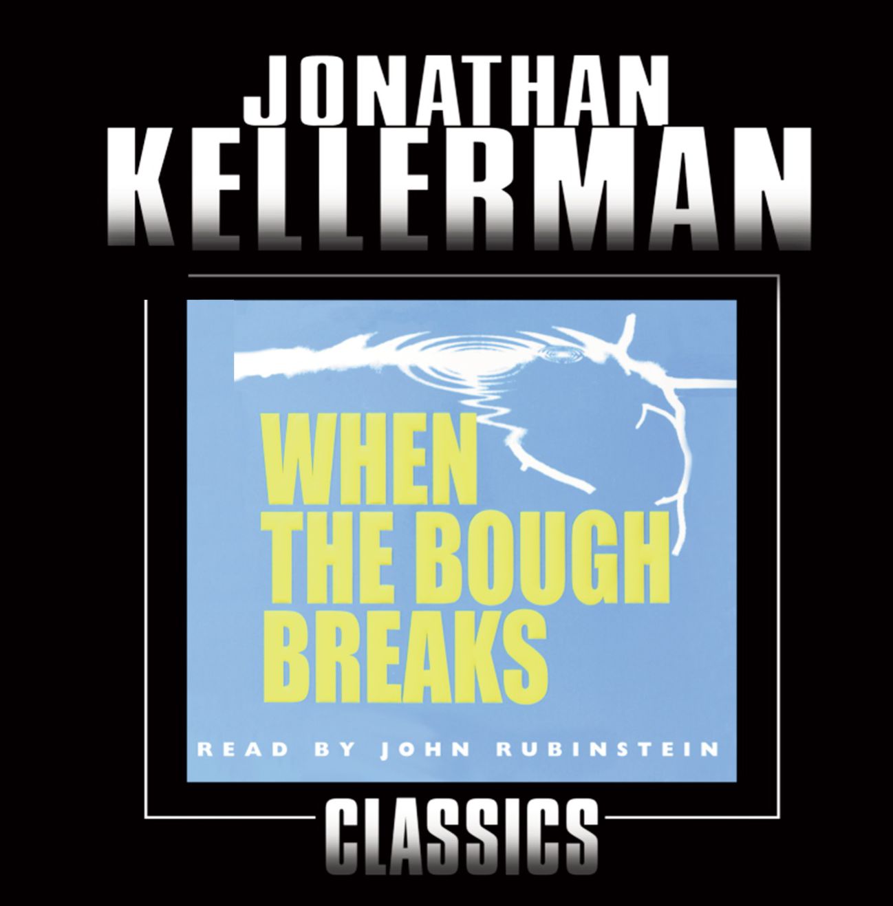 When the Bough Breaks: An Alex Delaware Novel (Abridged)