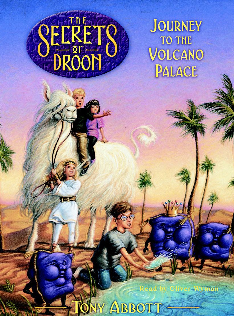 The Secrets of Droon, Book 2: Journey to the Volcano Palace