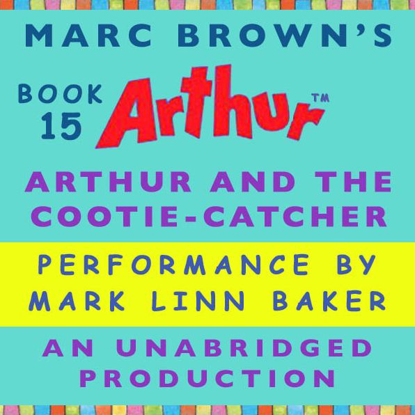 Arthur and the Cootie-Catcher: A Marc Brown Arthur Chapter Book #15