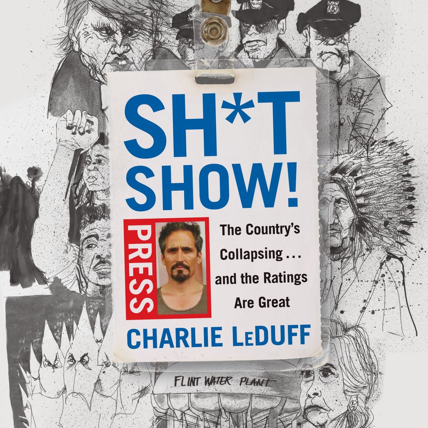 Sh*tshow!: The Country's Collapsing . . . and the Ratings Are Great