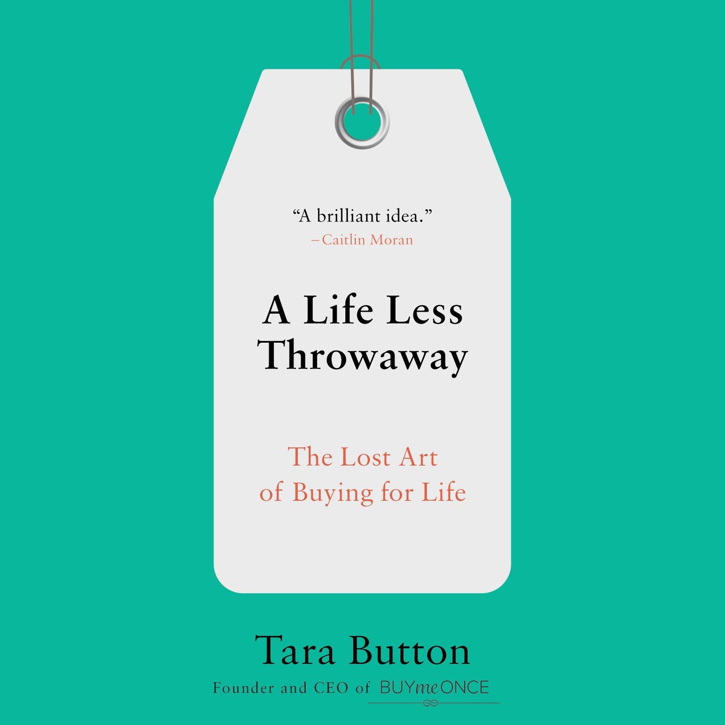 A Life Less Throwaway: The Lost Art of Buying for Life