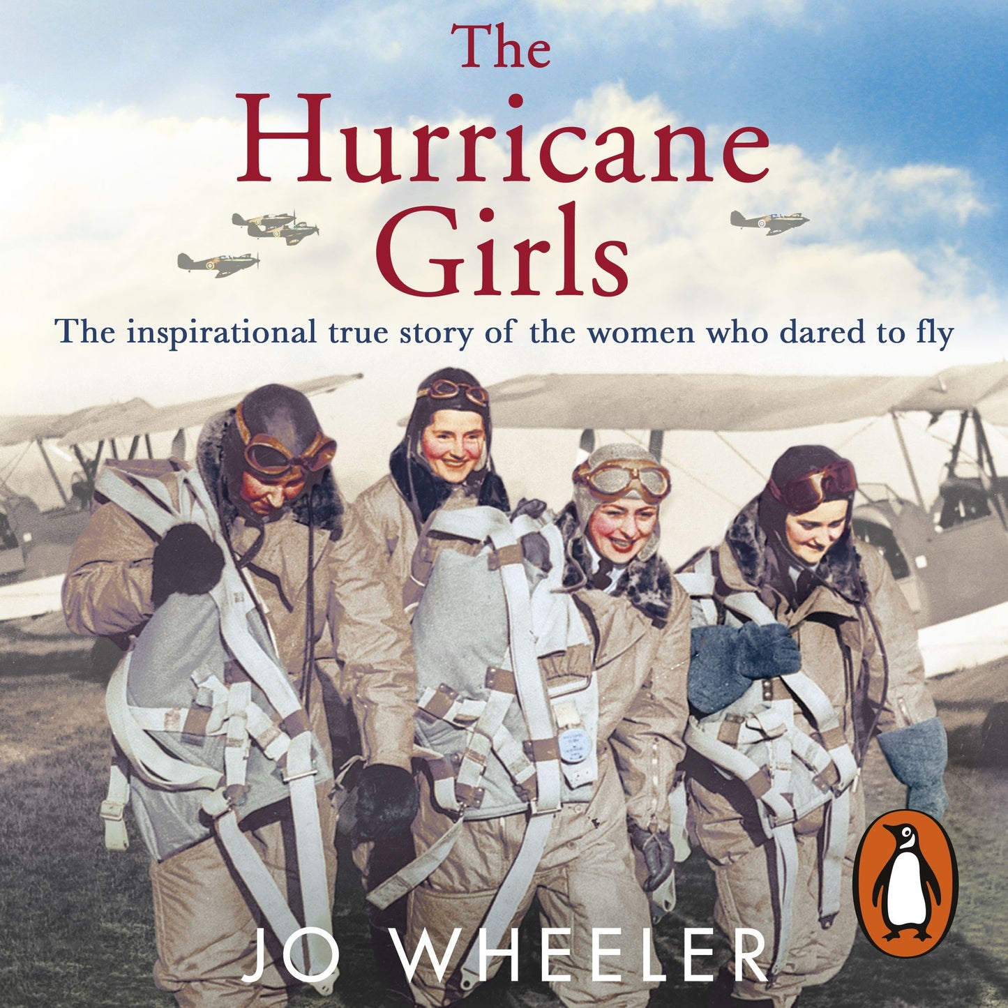 The Hurricane Girls: The inspirational true story of the women who dared to fly