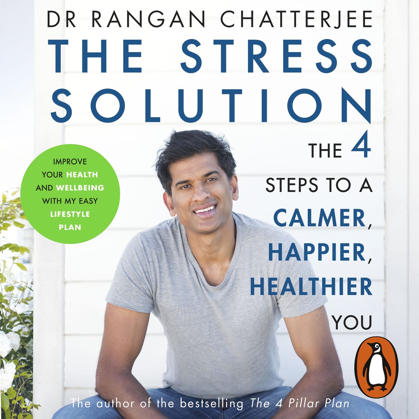 The Stress Solution: The 4 Steps to Reset Your Body, Mind, Relationships and Purpose