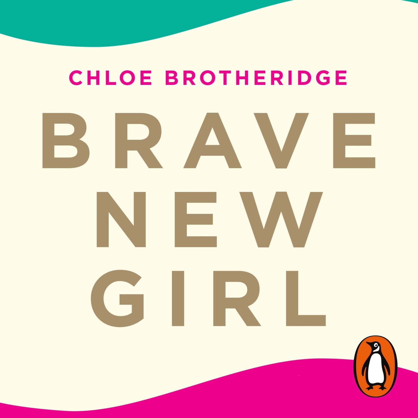 Brave New Girl: Seven Steps to Confidence