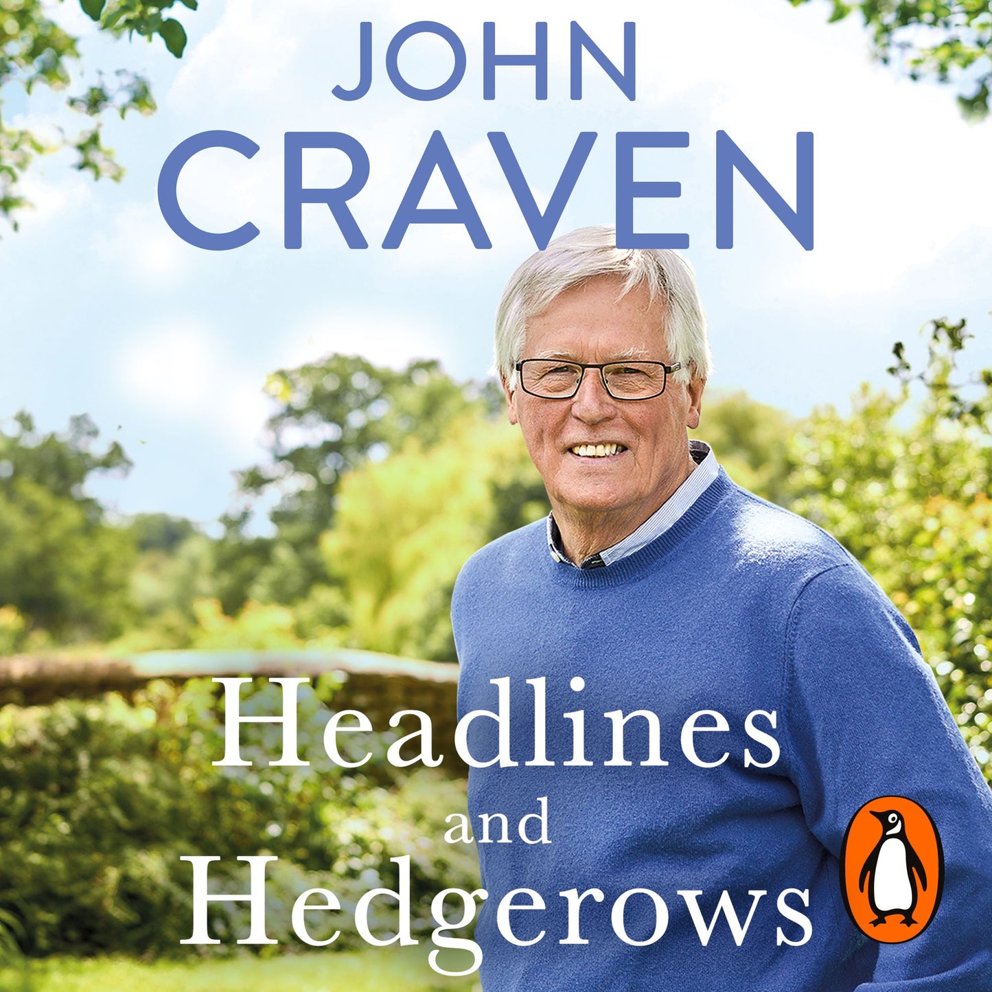 Headlines and Hedgerows: A Memoir