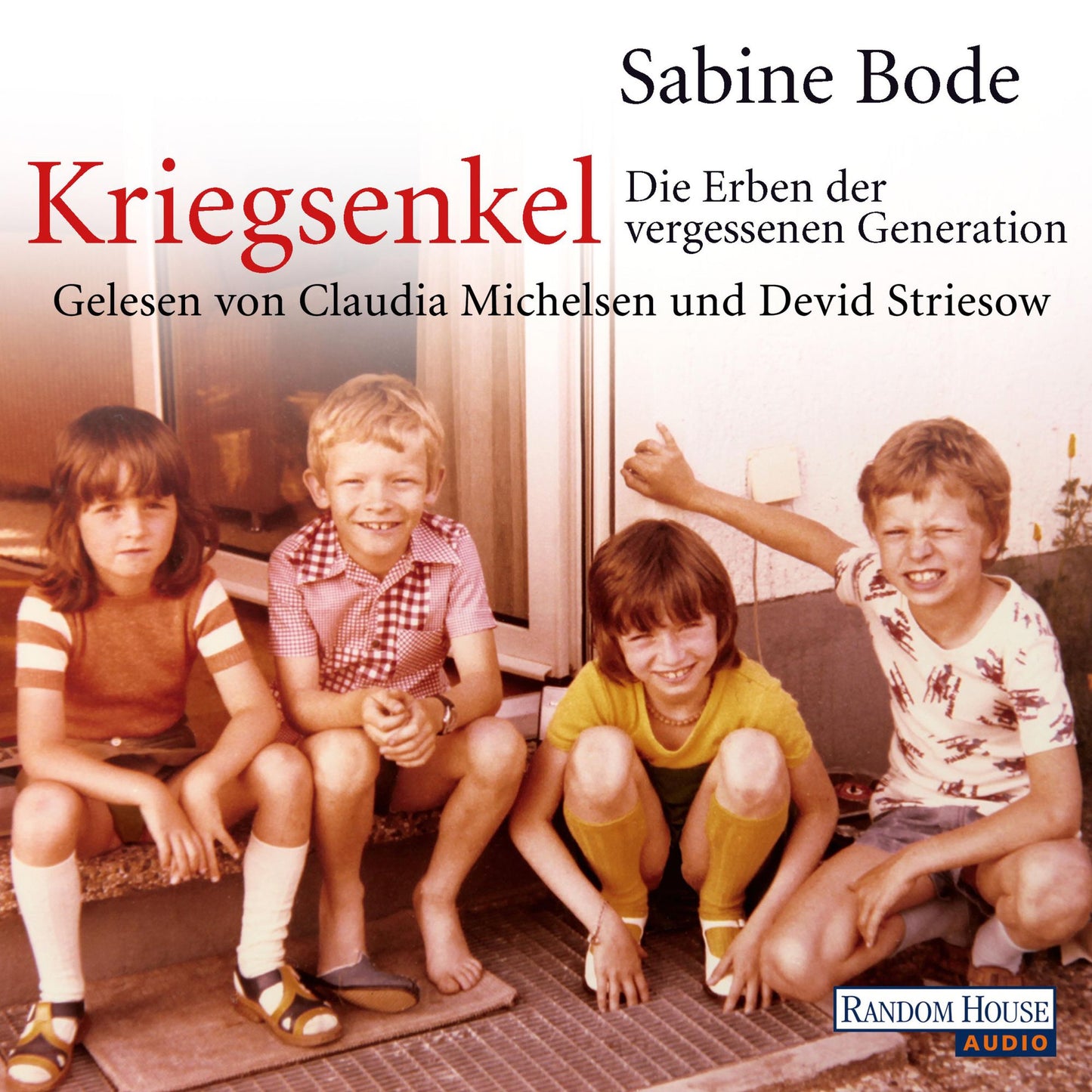 Kriegsenkel: Die Erben der vergessenen Generation (Abridged)