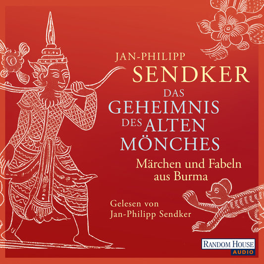 Das Geheimnis des alten MÃ¶nches: MÃ¤rchen und Fabeln aus Burma (Abridged)