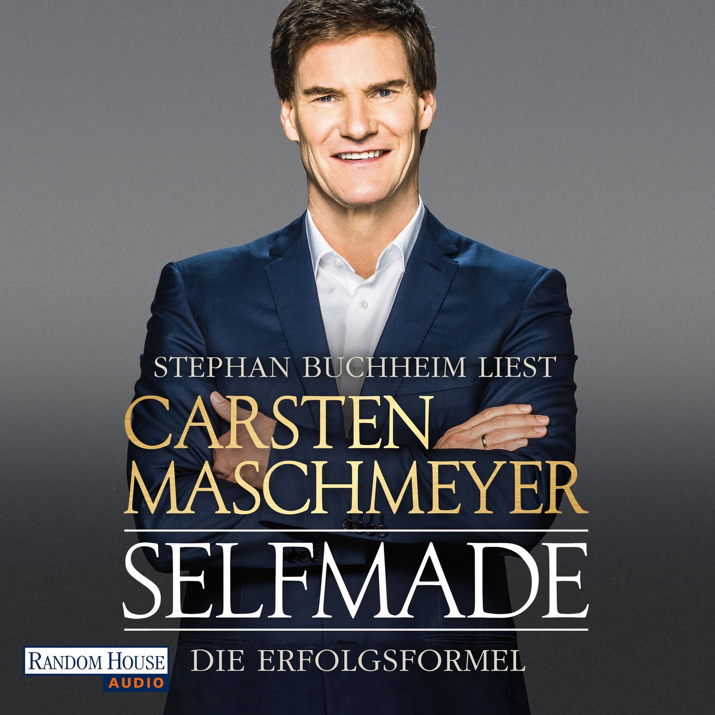 Selfmade: Die Erfolgsformel - Mit Gründerkapitel START UP!