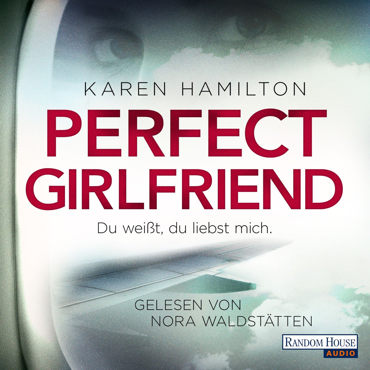 Perfect Girlfriend - Du weißt, du liebst mich. (Abridged)