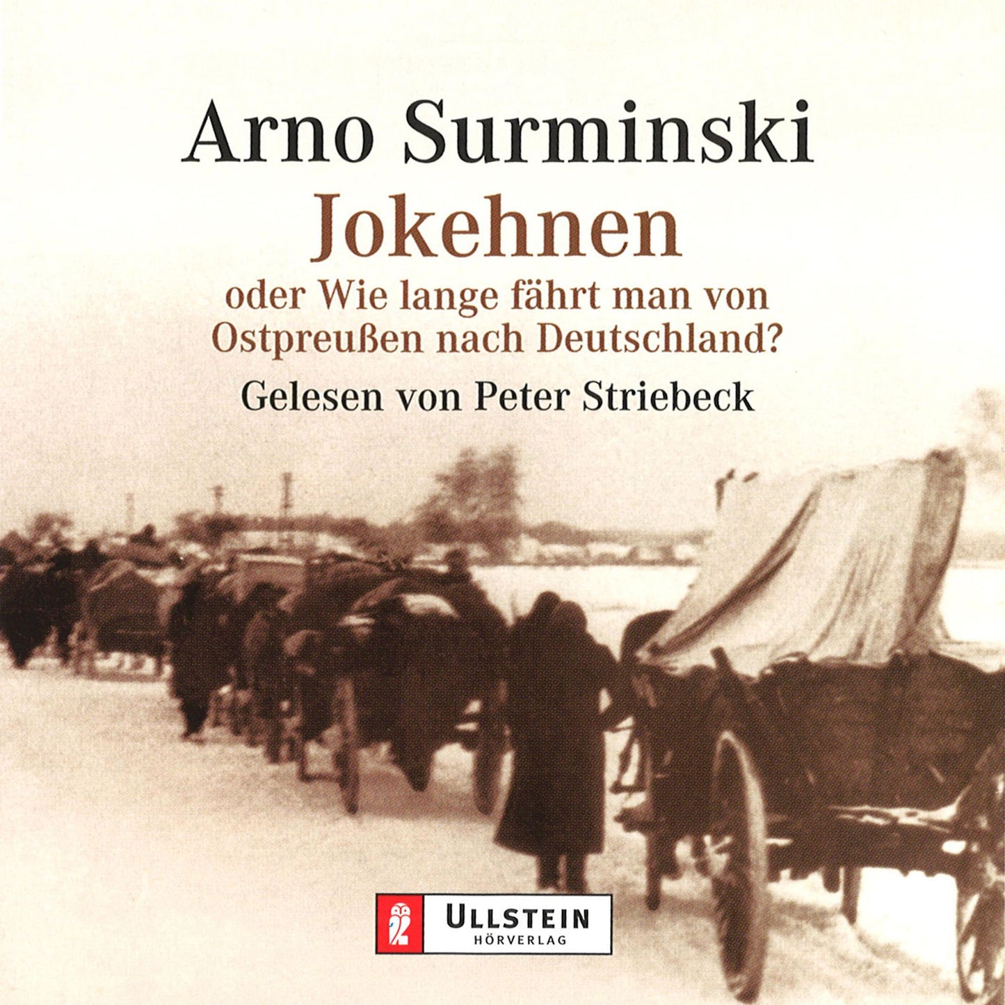 Jokehnen oder Wie lange fährt man von Ostpreußen nach Deutschland? (Abridged)