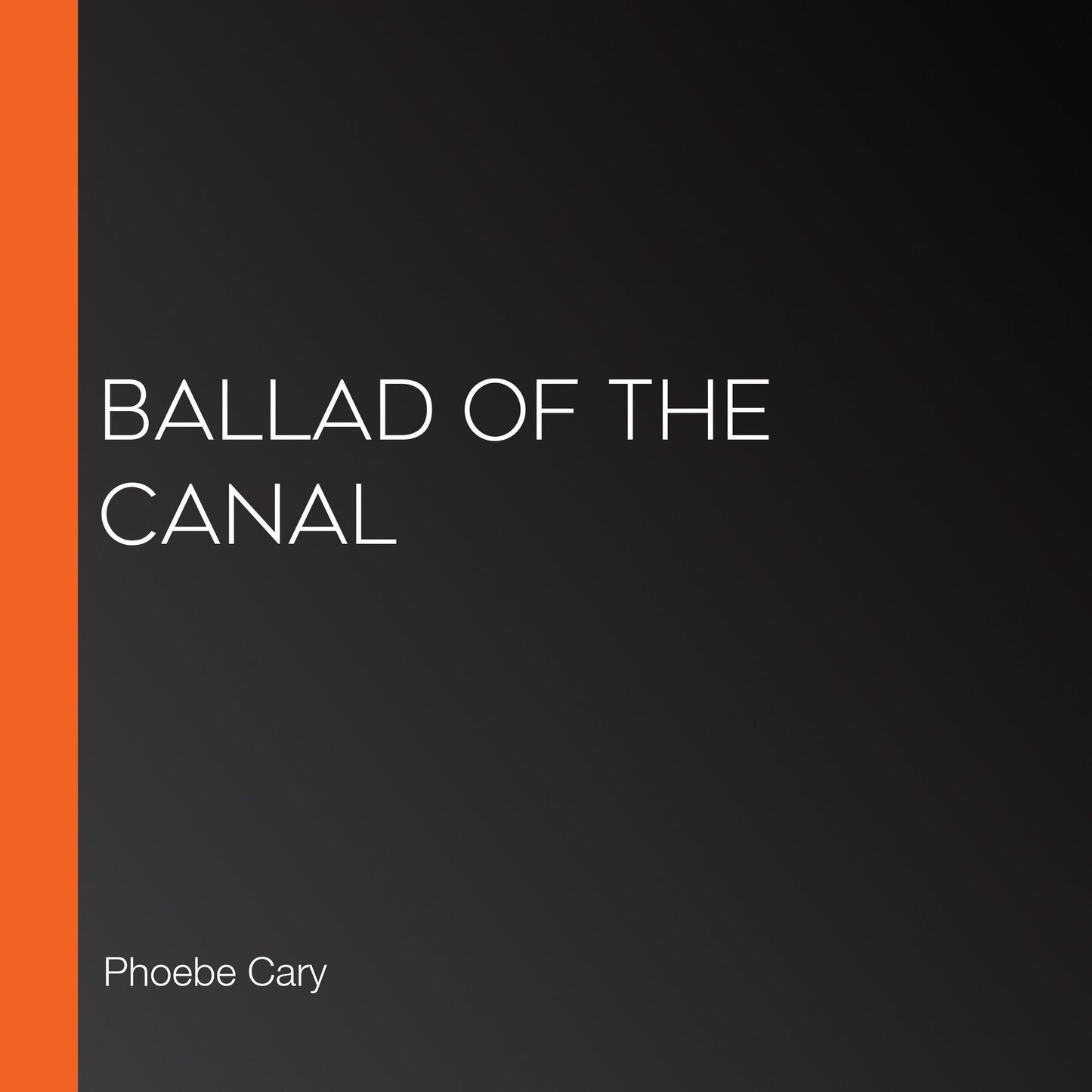 Ballad of the Canal