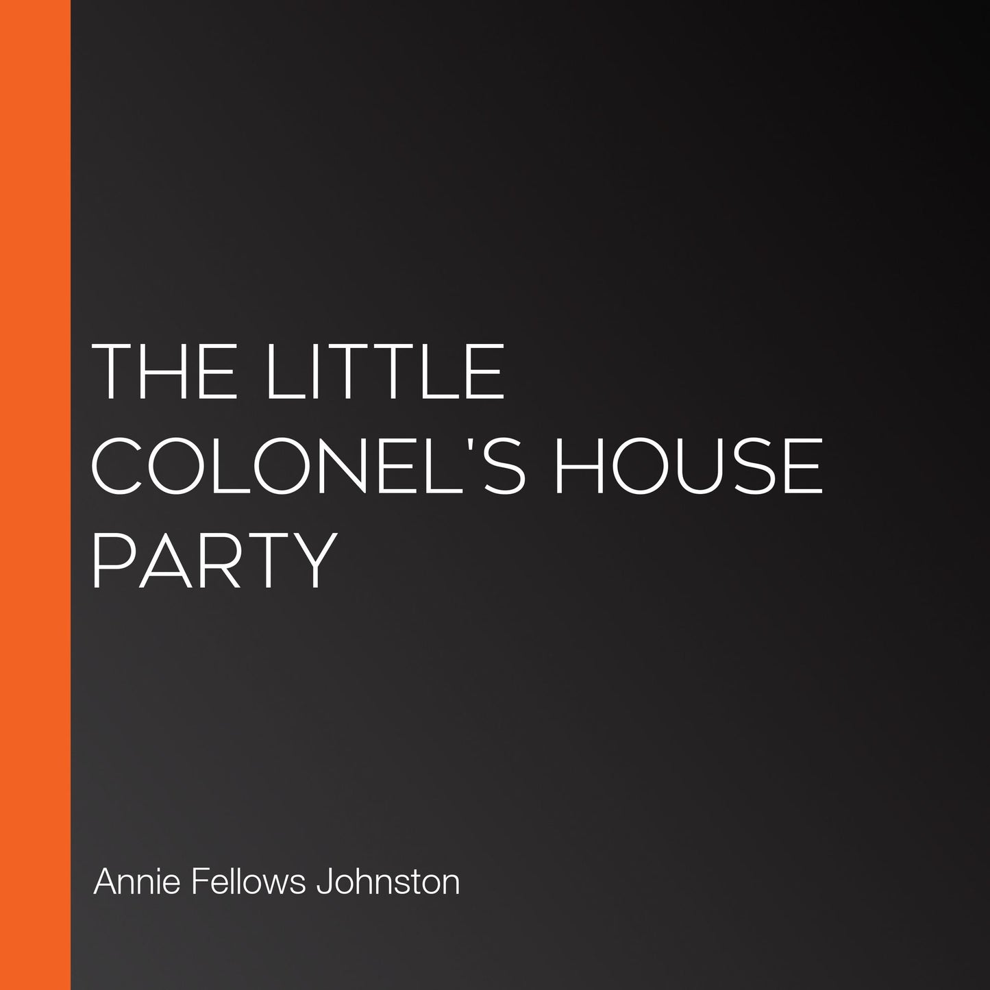 The Little Colonel's House Party
