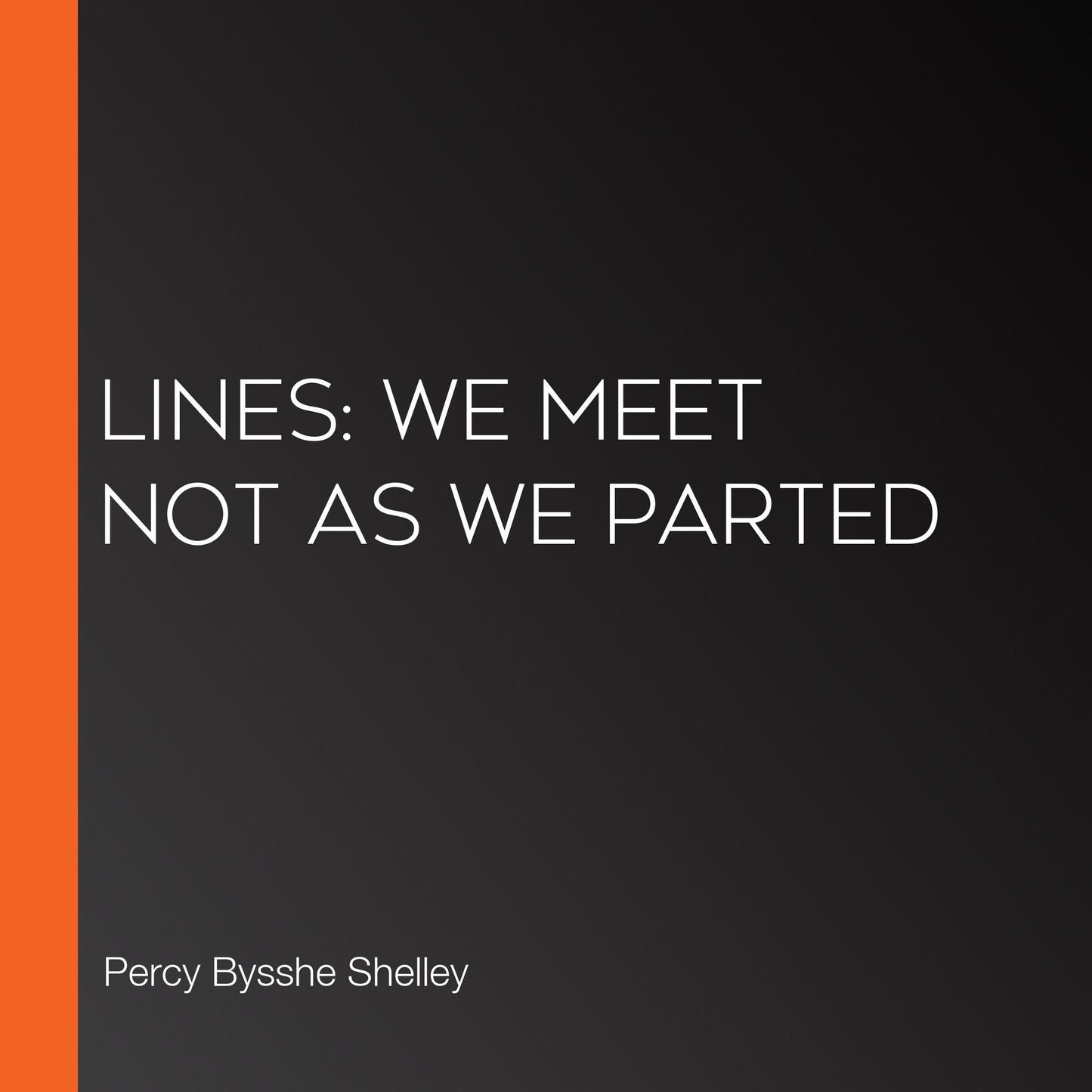 Lines: We Meet Not As We Parted