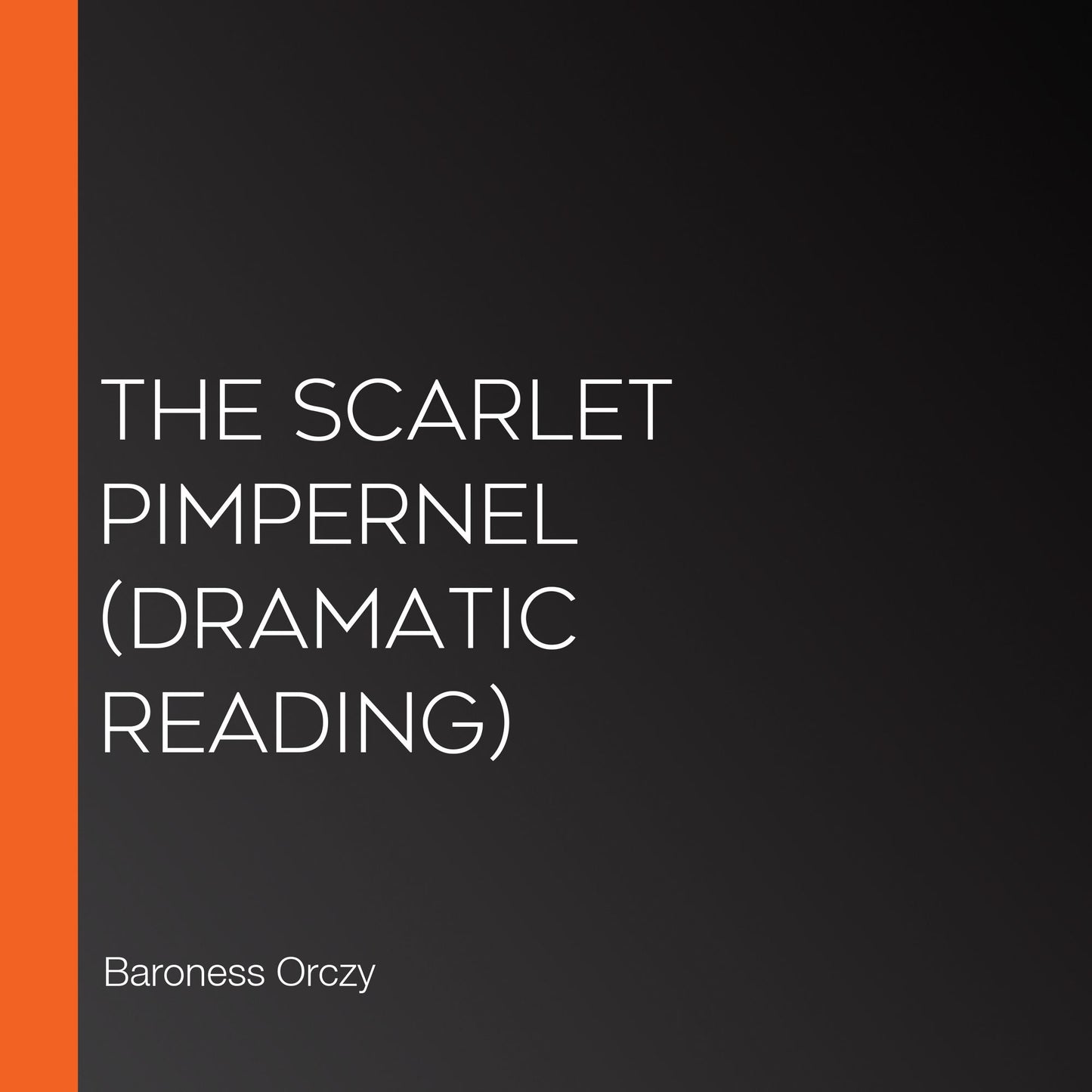 Scarlet Pimpernel, The (dramatic reading)
