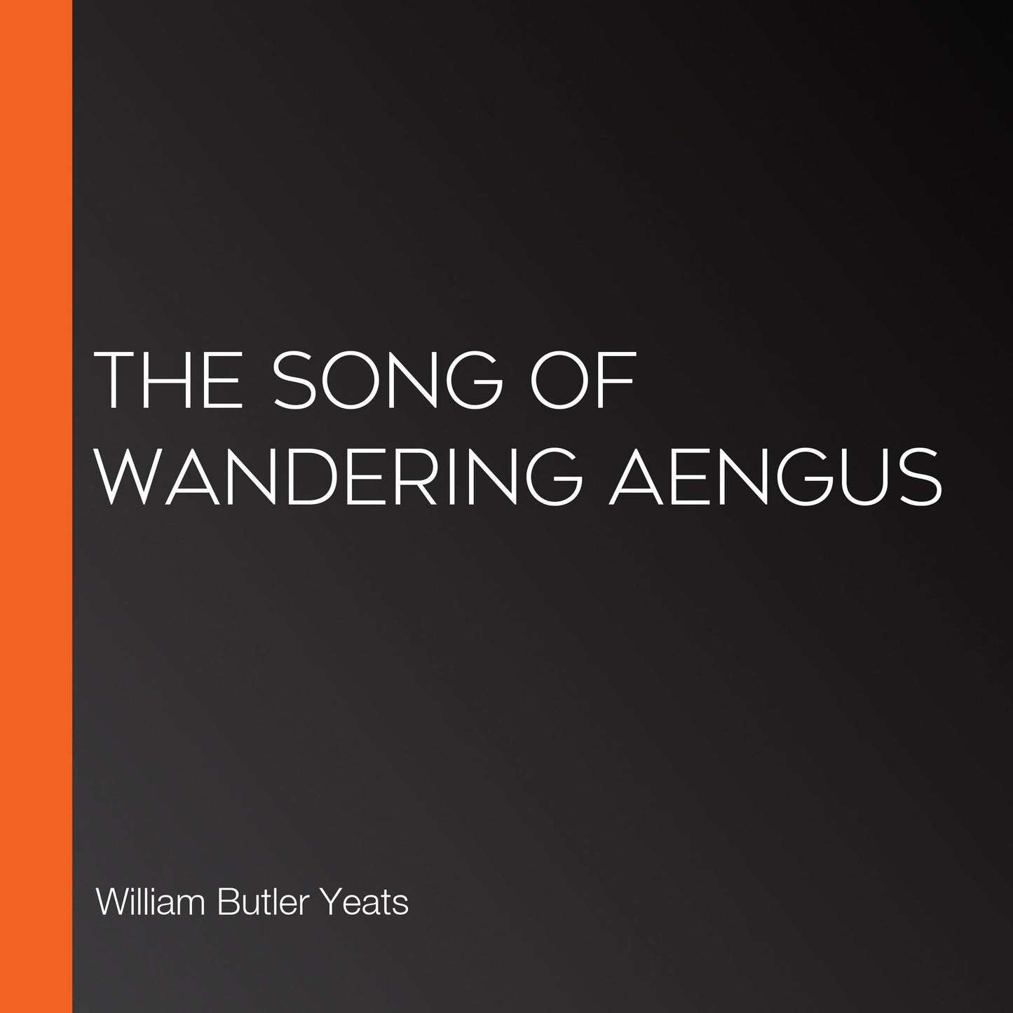 The Song of Wandering Aengus