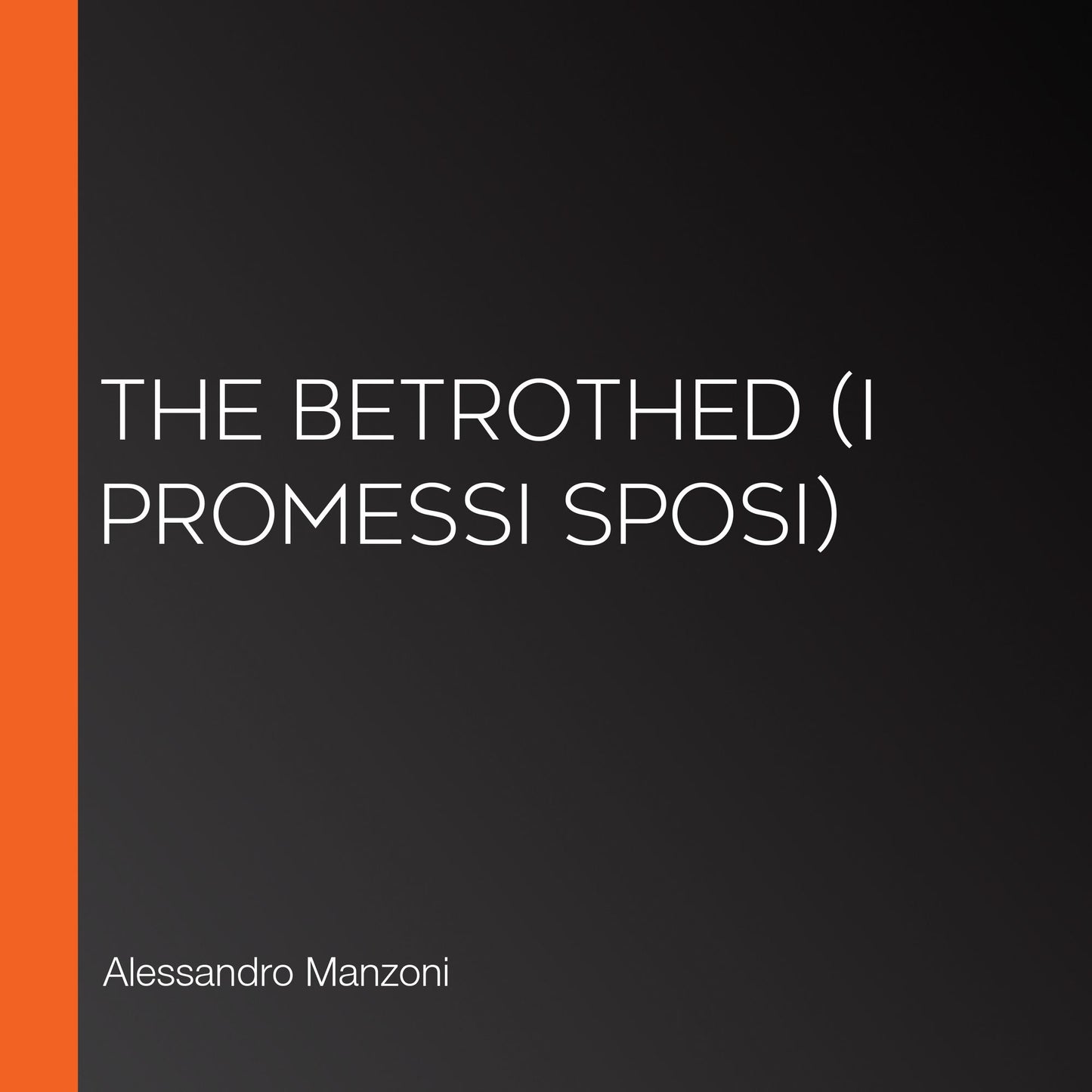 Betrothed, The (I Promessi Sposi)