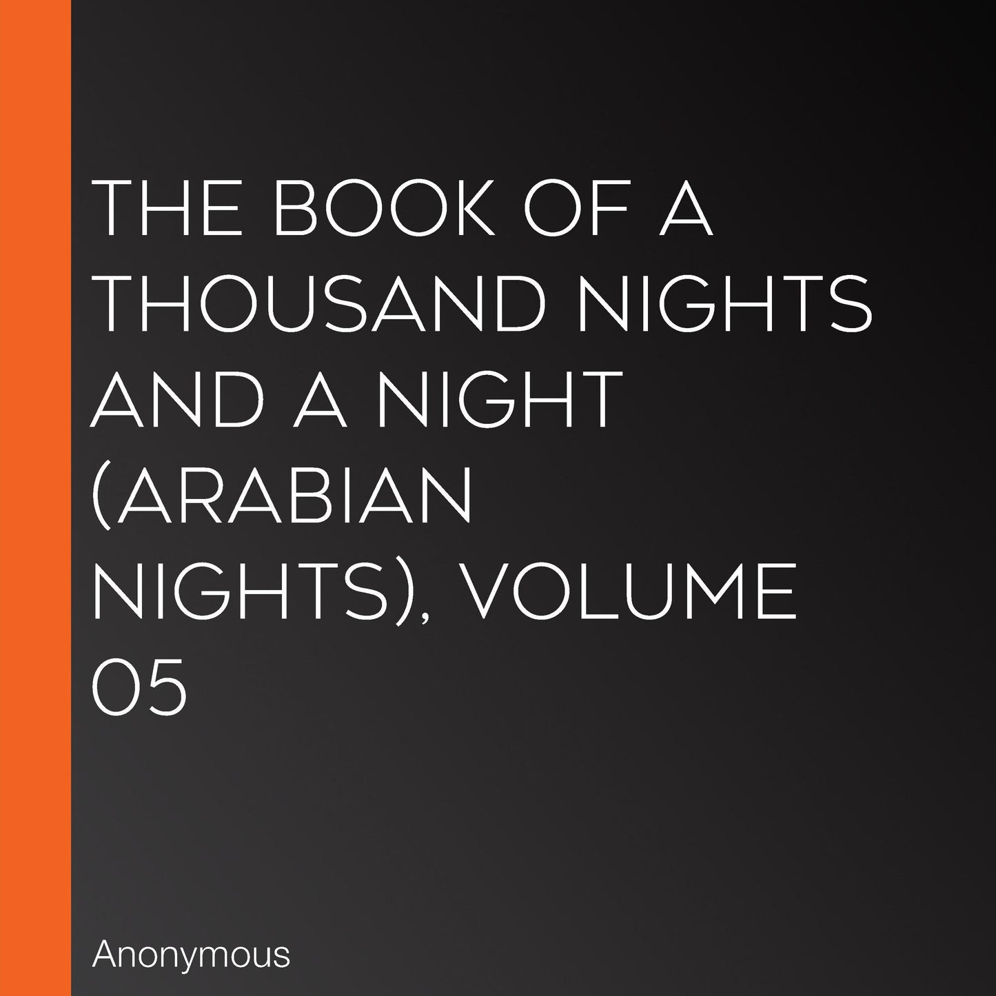 The Book of a Thousand Nights and a Night (Arabian Nights), Volume 05