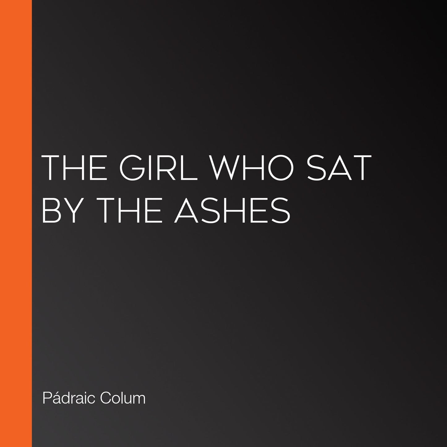 The Girl Who Sat by the Ashes