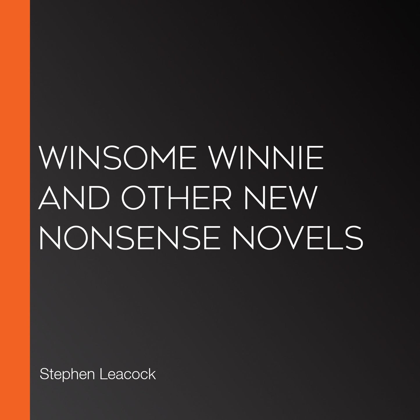 Winsome Winnie and other New Nonsense Novels