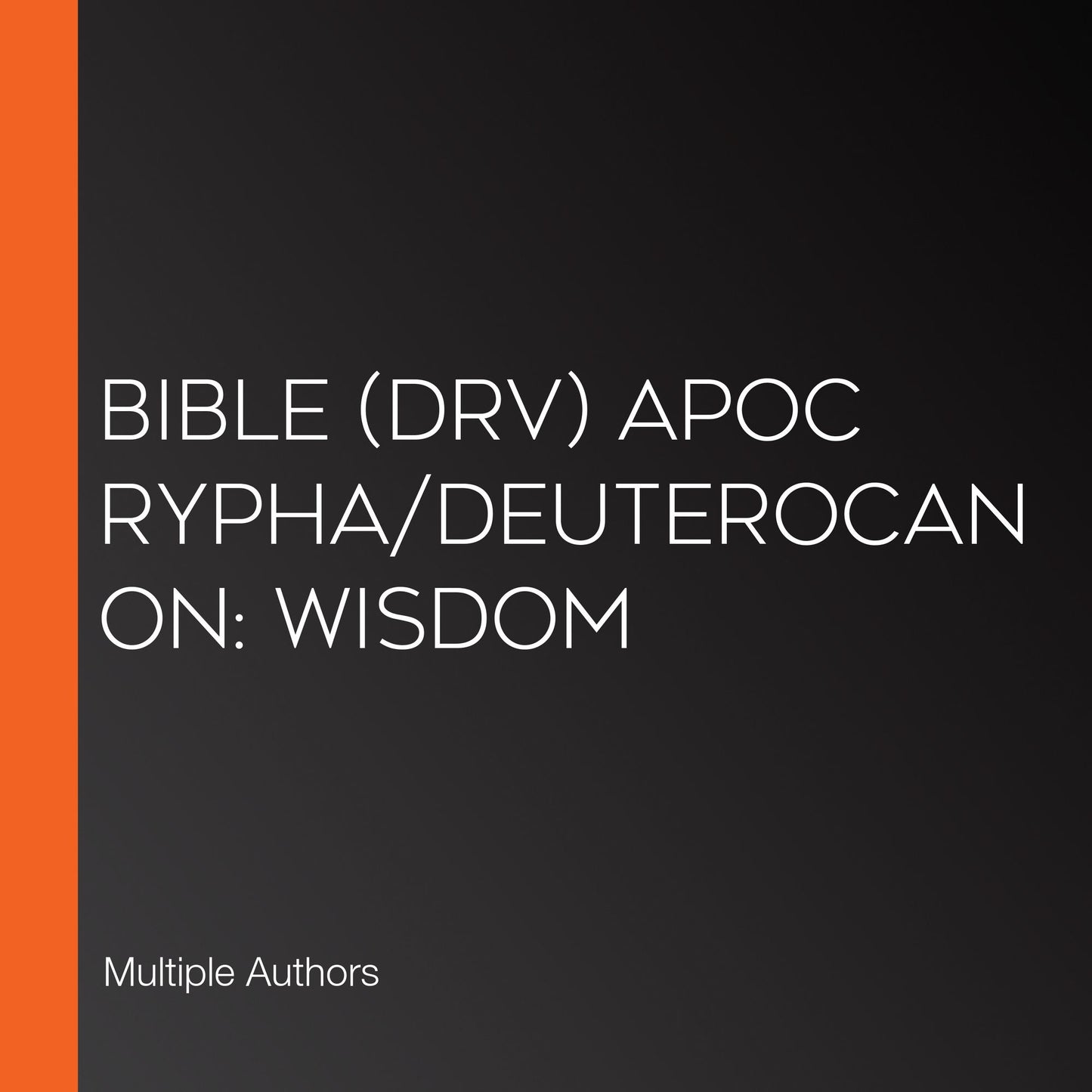 Bible (DRV) Apocrypha/Deuterocanon: Wisdom
