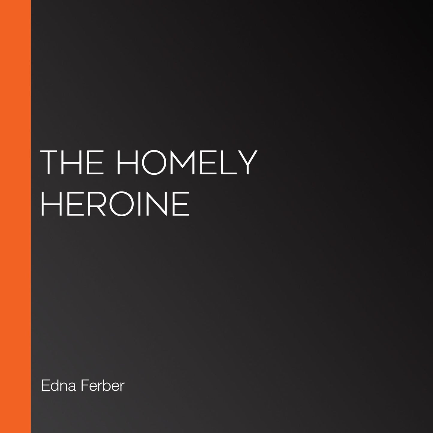 The Homely Heroine