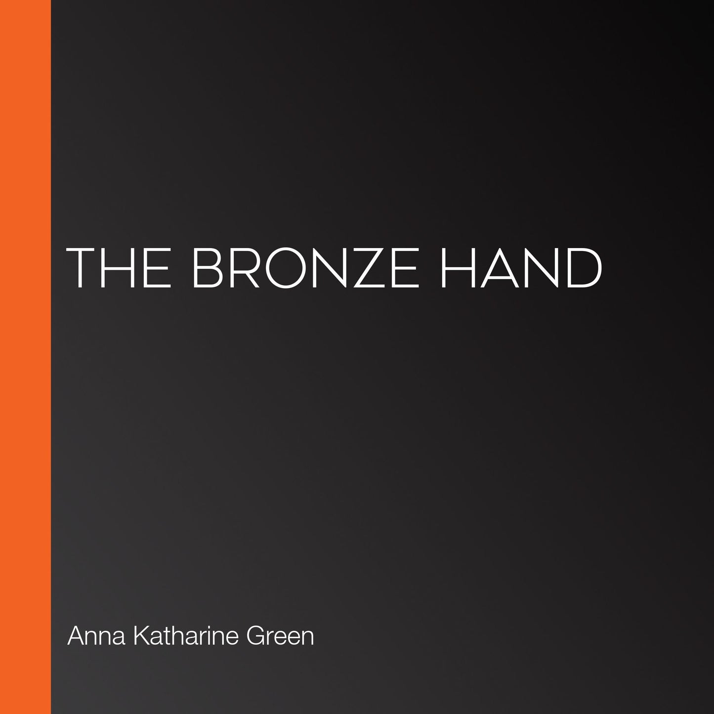 The Bronze Hand
